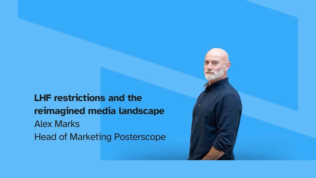 Переосмысление медиаландшафта в Великобритании из-за ограничений 2 alex marks head of marketing posterscope